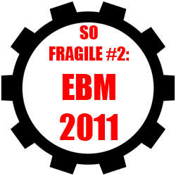 So Fragile Mixtape #2: EBM 2011