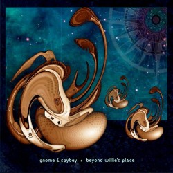 Gnome & Spybey - Beyond Willie's Place