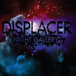 Displacer - Night Gallery