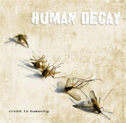 Human Decay, “Credit to Humanity”