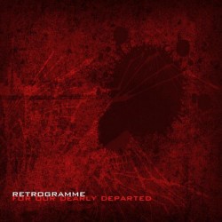 Retrogramme - For Our Dearly Departed