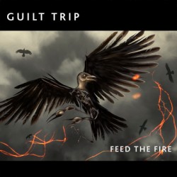 Guilt Trip - Feed The Fire