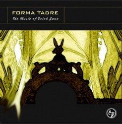 Forma Tadre - The Music of Erich Zann