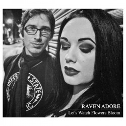 Raven Adore - Let's Watch Flowers Bloom