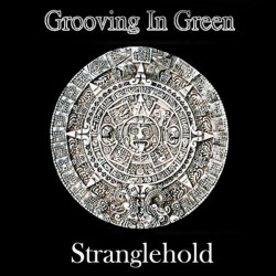 Grooving In Green - Stranglehold