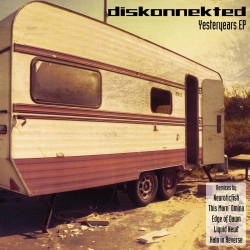 Diskonnekted - Yesteryears