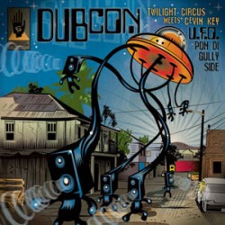 Dubcon - U.F.O. Pon Di Gully Side