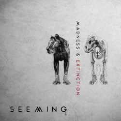 Seeming - Madness & Extinction