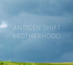 Antigen Shift - Brotherhood
