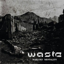 W.A.S.T.E. - Warlord Mentality