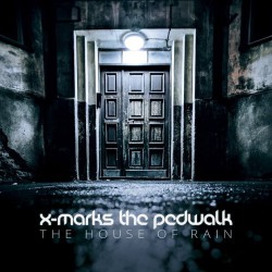 X-Marks The Pedwalk - The House Of Rain