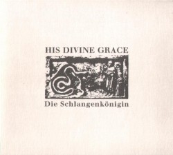 His Divine Grace, Die Schlangenkönigin