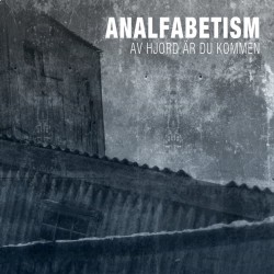 Analfabetism - Av Hjord är du Kommen