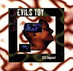 Evils Toy - XTC Implant