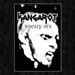 Kangarot - Wholly Hex