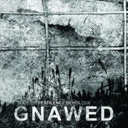 Gnawed - Pestilence Beholden