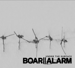 Boar Alarm - Under The Surface