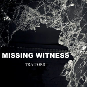 Missing Witness - Traitors
