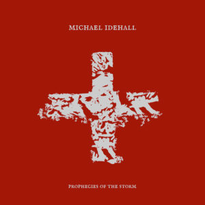 Michael Idehall - Prophecies Of The Storm