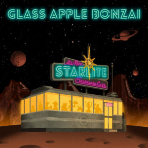 Glass Apple Bonzai - The All-Nite Starlite Electronic Café