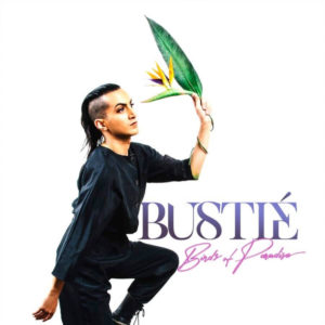 Bustié - Birds Of Paradise