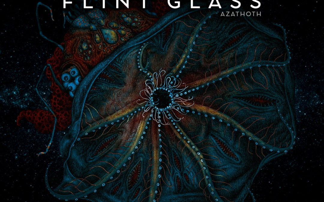 Flint Glass, “Azathoth”