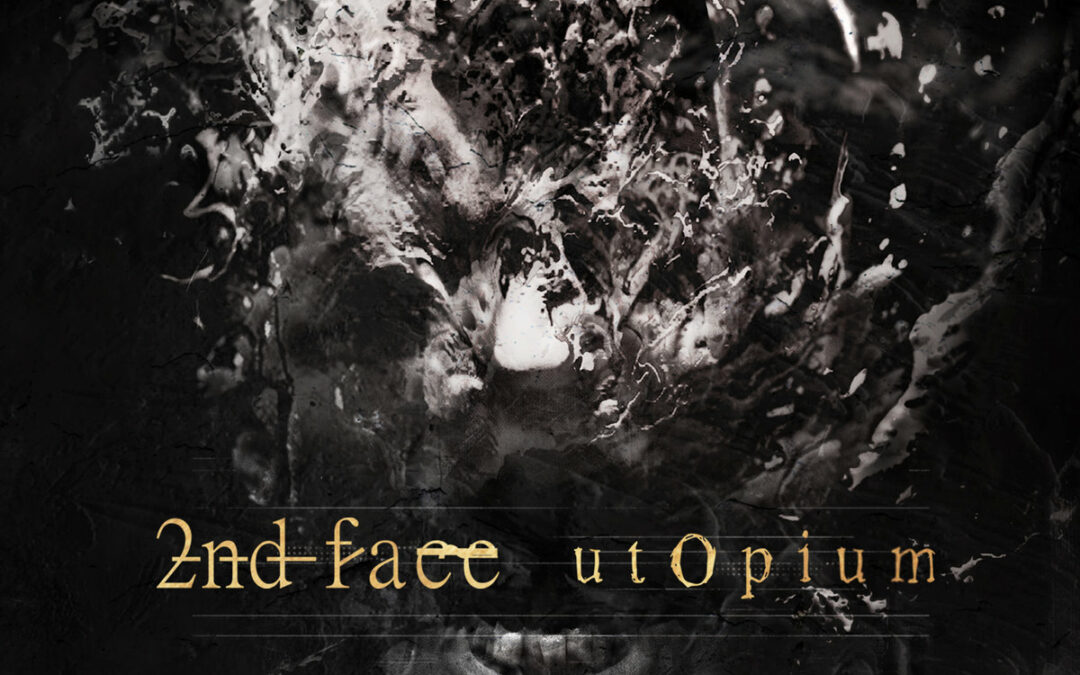 2nd Face, “utOpium”