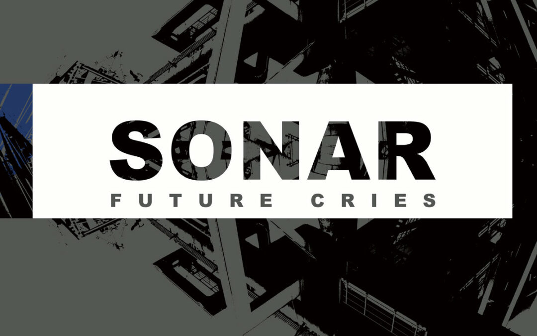 Sonar, “Future Cries”