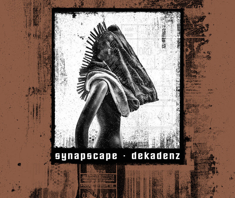 Synapscape, “Decadenz”