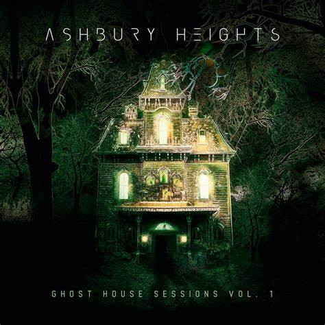 Ashbury Heights, “Ghost House Sessions Vol. 1”