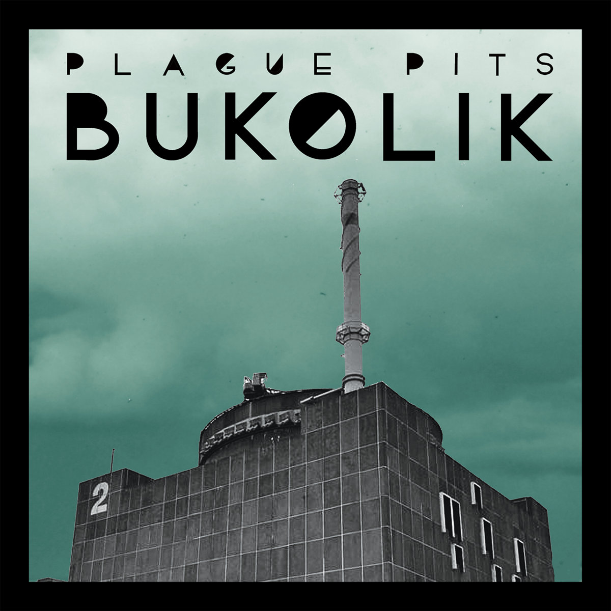 Plague Pits, “Bukolic”