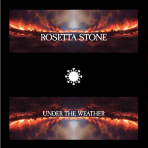 Rosetta Stone - Under The Weather