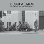 Boar Alarm - Automatic For The Dead People