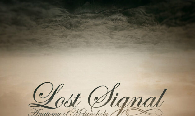 Lost Signal, “Anatomy of Melancholy”