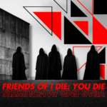 Friends of I Die: You Die Year End Favourites 2024